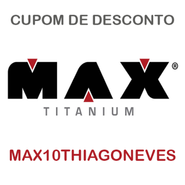 Cupom de Desconto Max Titanium